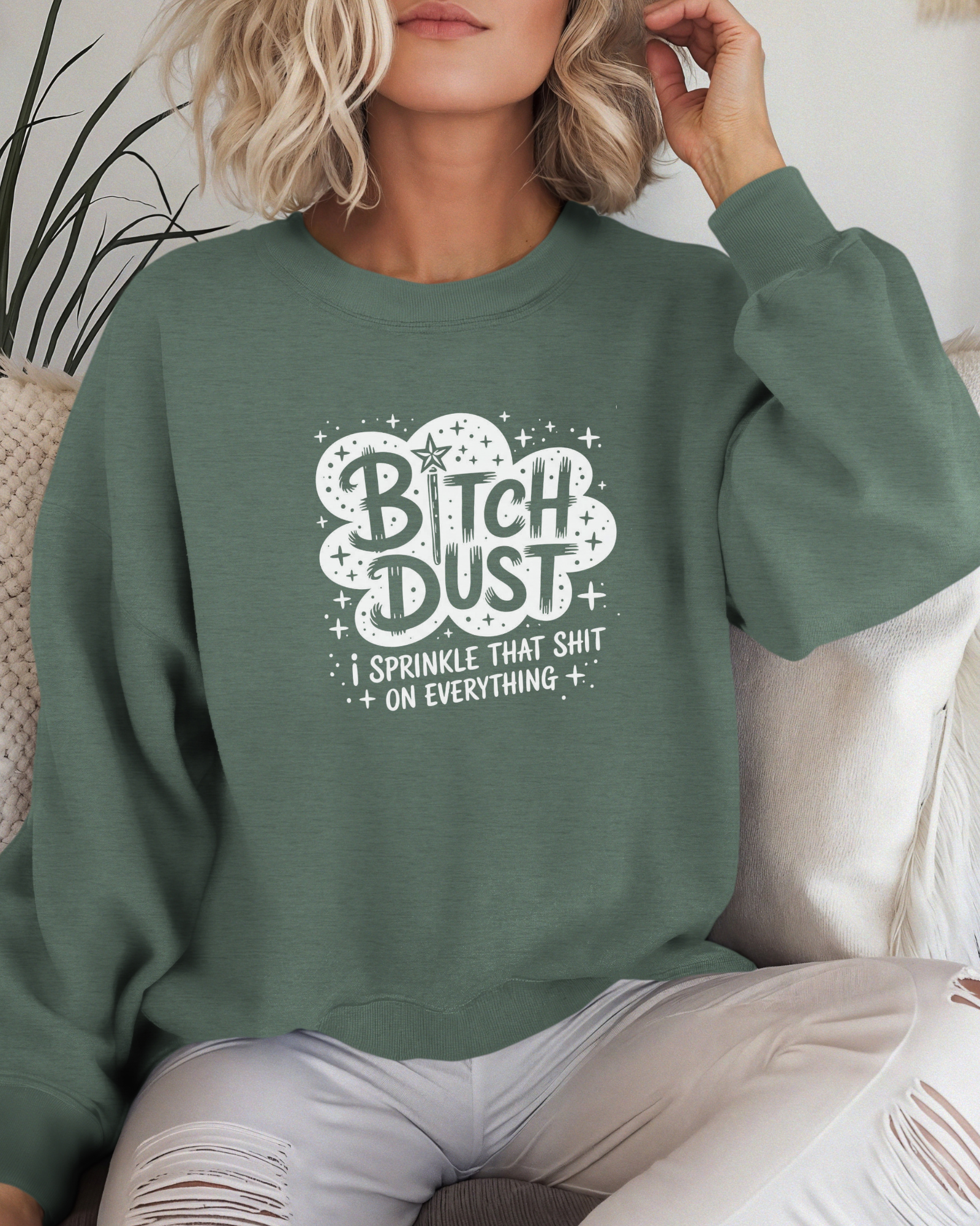 Bitch Dust Crewneck Sweatshirt