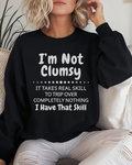 I’m Not Clumsy Crewneck Sweatshirt