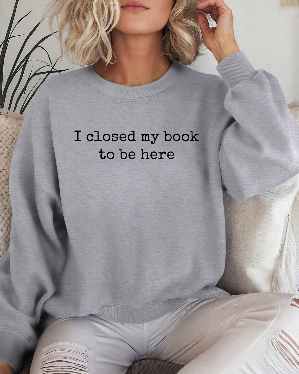 I Closed My Book to Be Here Crewneck