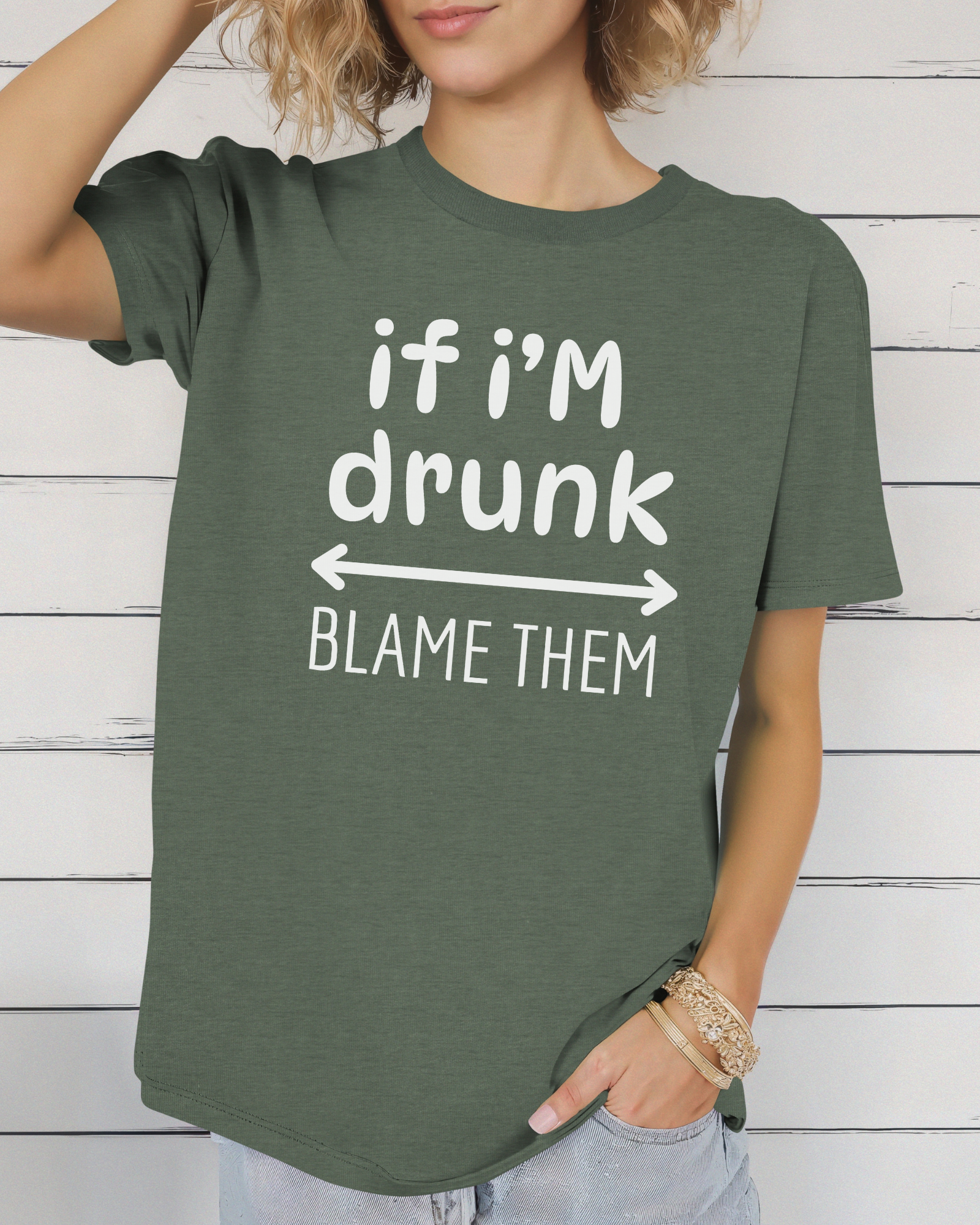 If I’m Drunk Blame Them Tee
