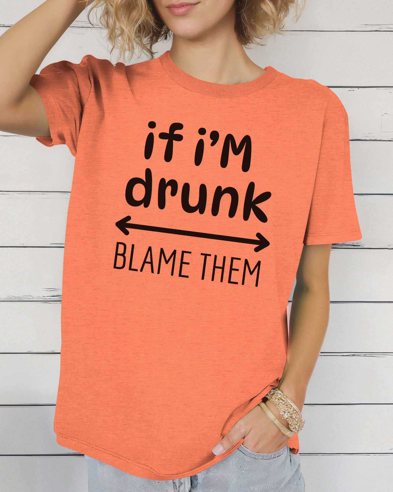 If I’m Drunk Blame Them Tee