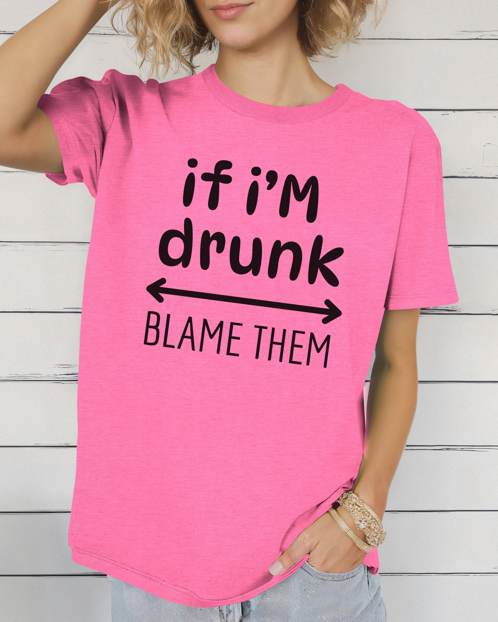 If I’m Drunk Blame Them Tee