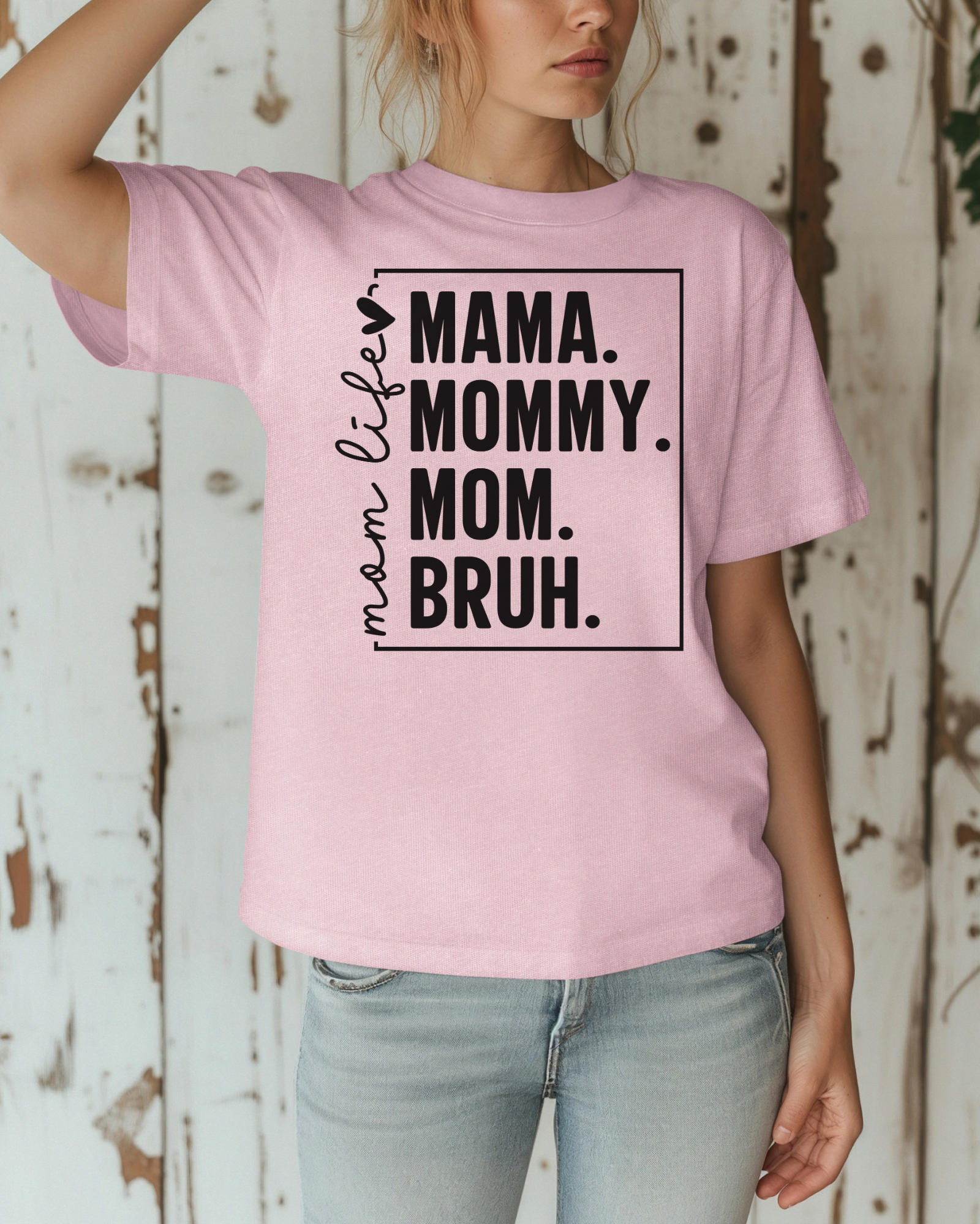Mama. Mommy. Mom. Bruh. Tee