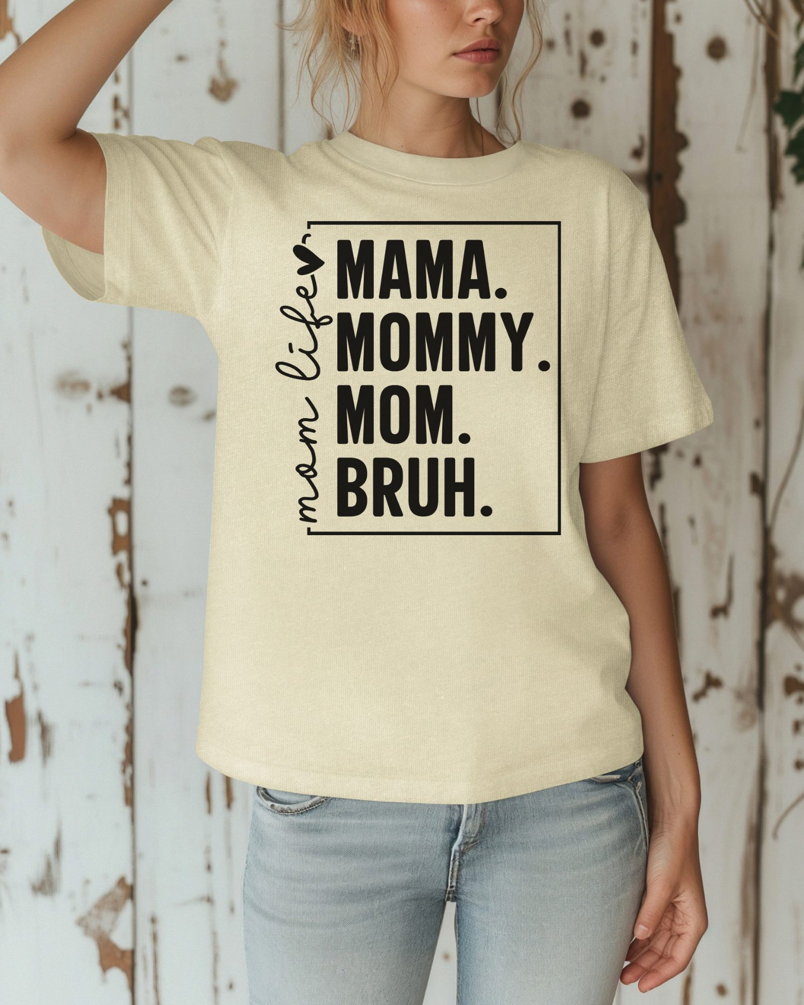 Mama. Mommy. Mom. Bruh. Tee