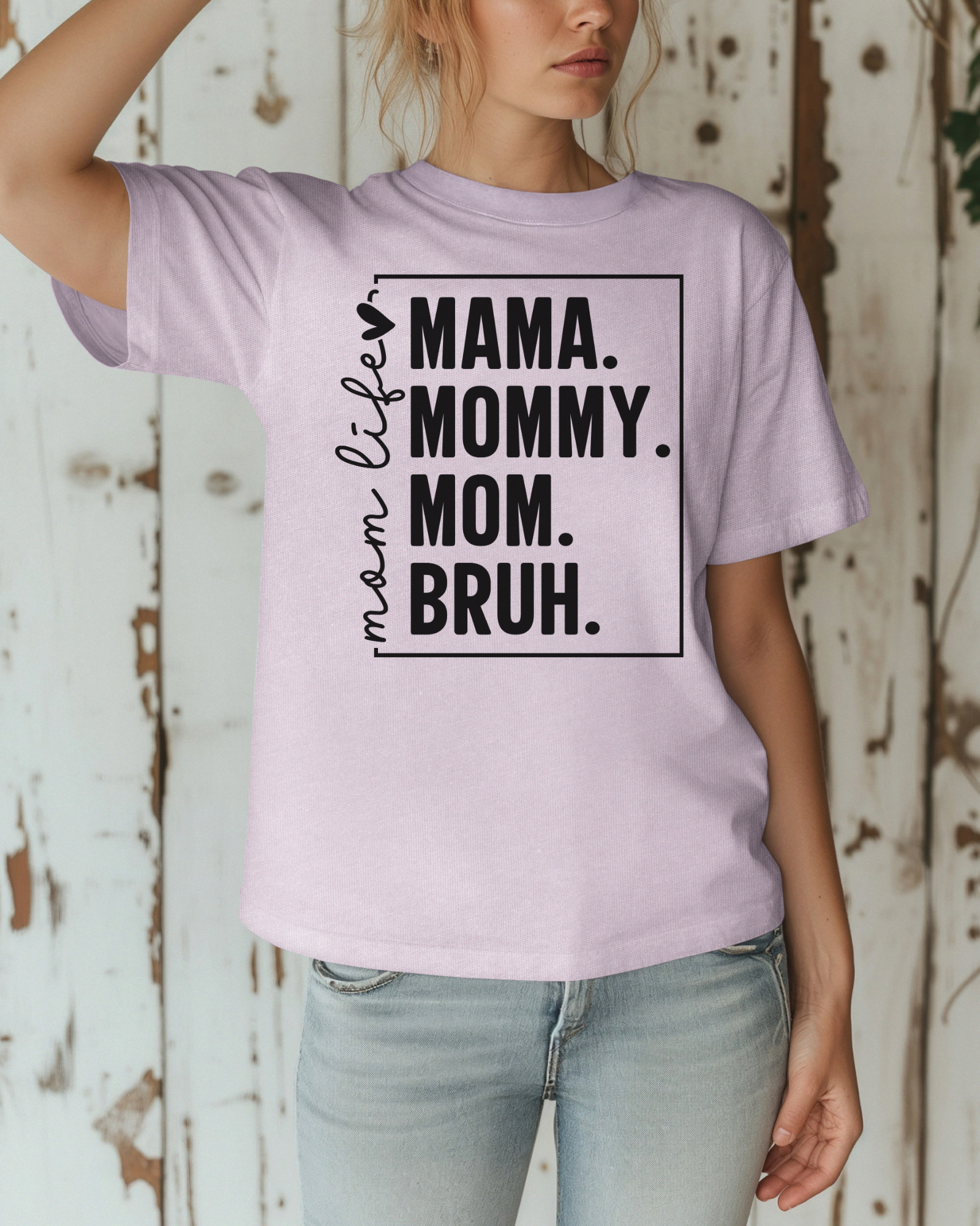 Mama. Mommy. Mom. Bruh. Tee