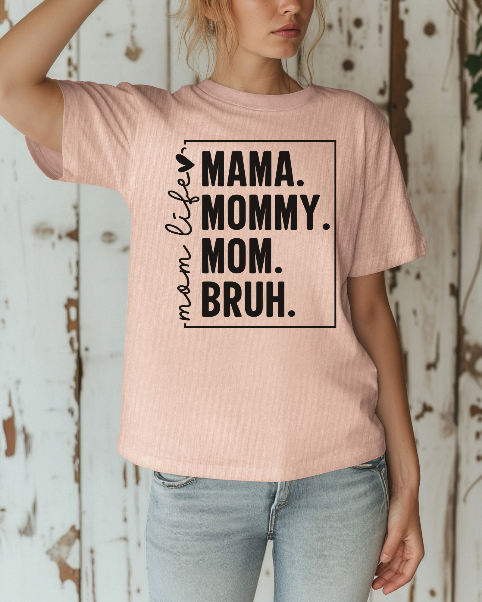 Mama. Mommy. Mom. Bruh. Tee