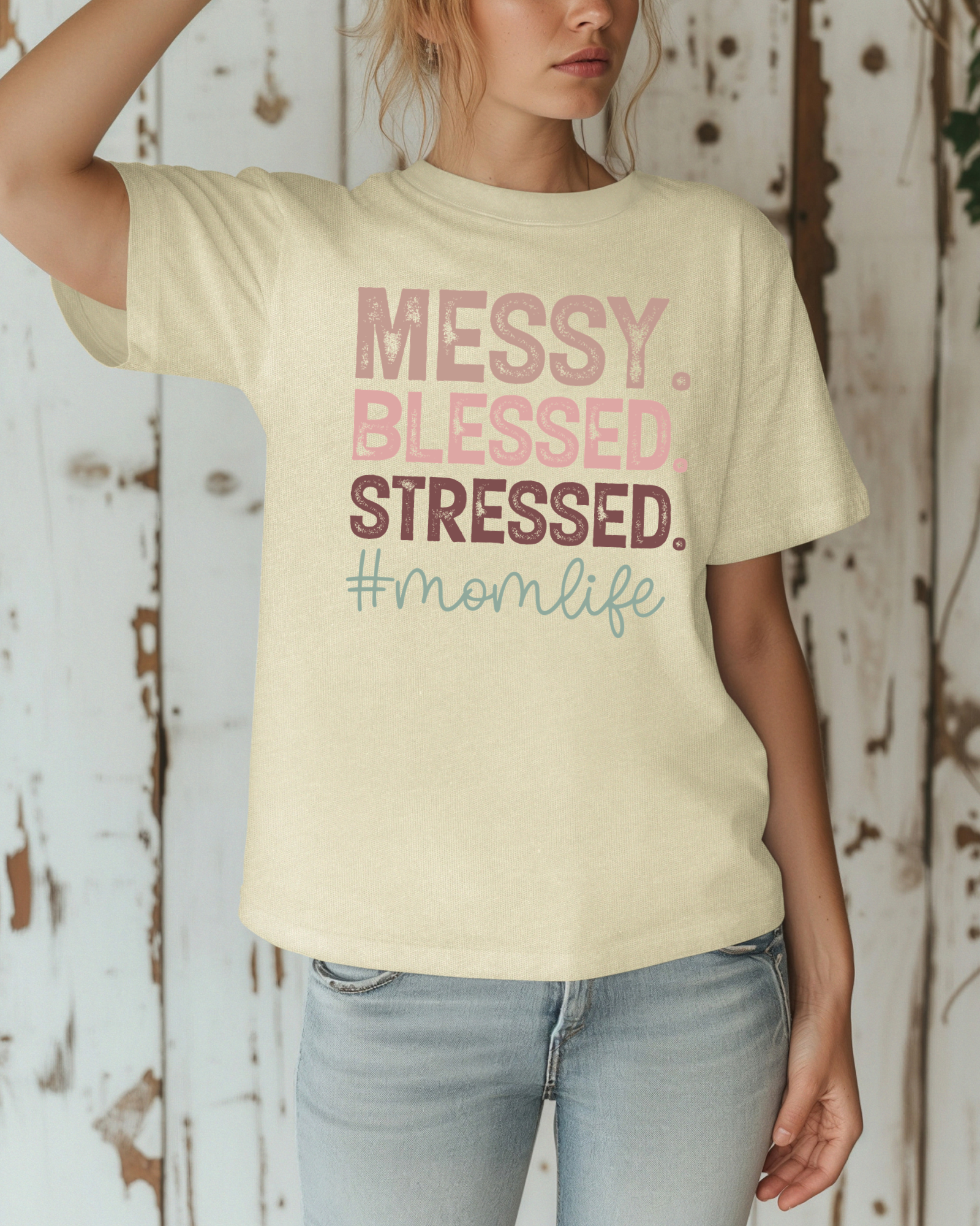 Messy. Blessed. Stressed. #MomLife Tee
