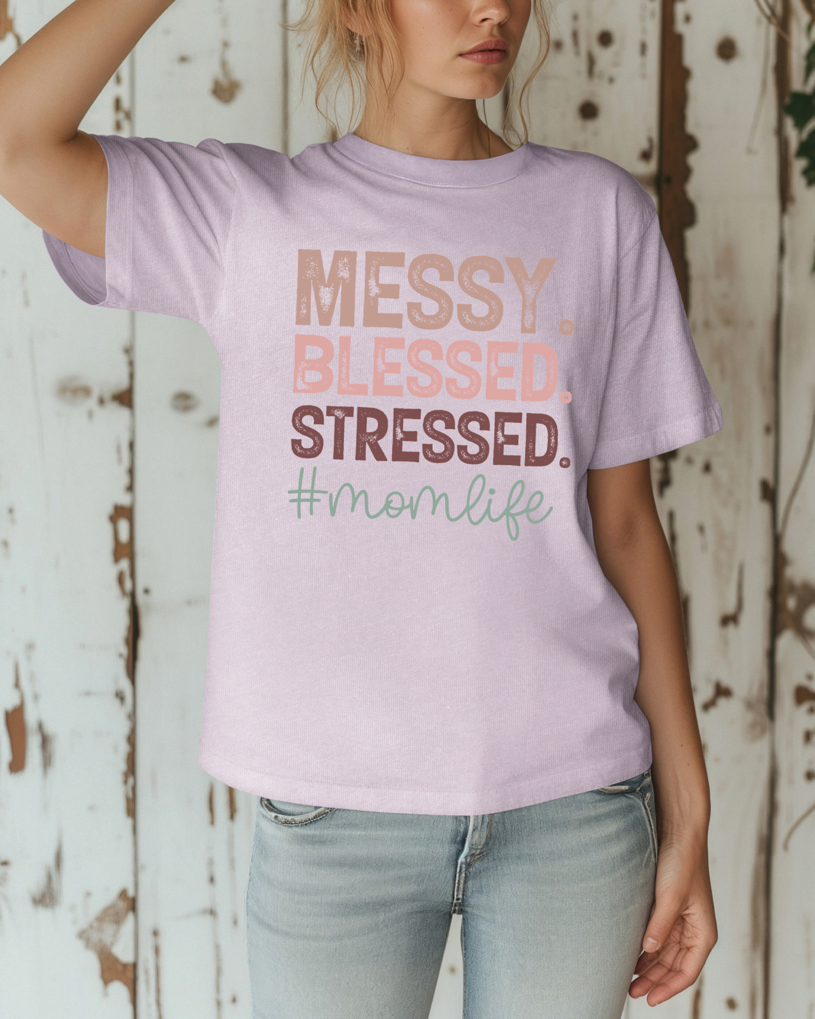 Messy. Blessed. Stressed. #MomLife Tee