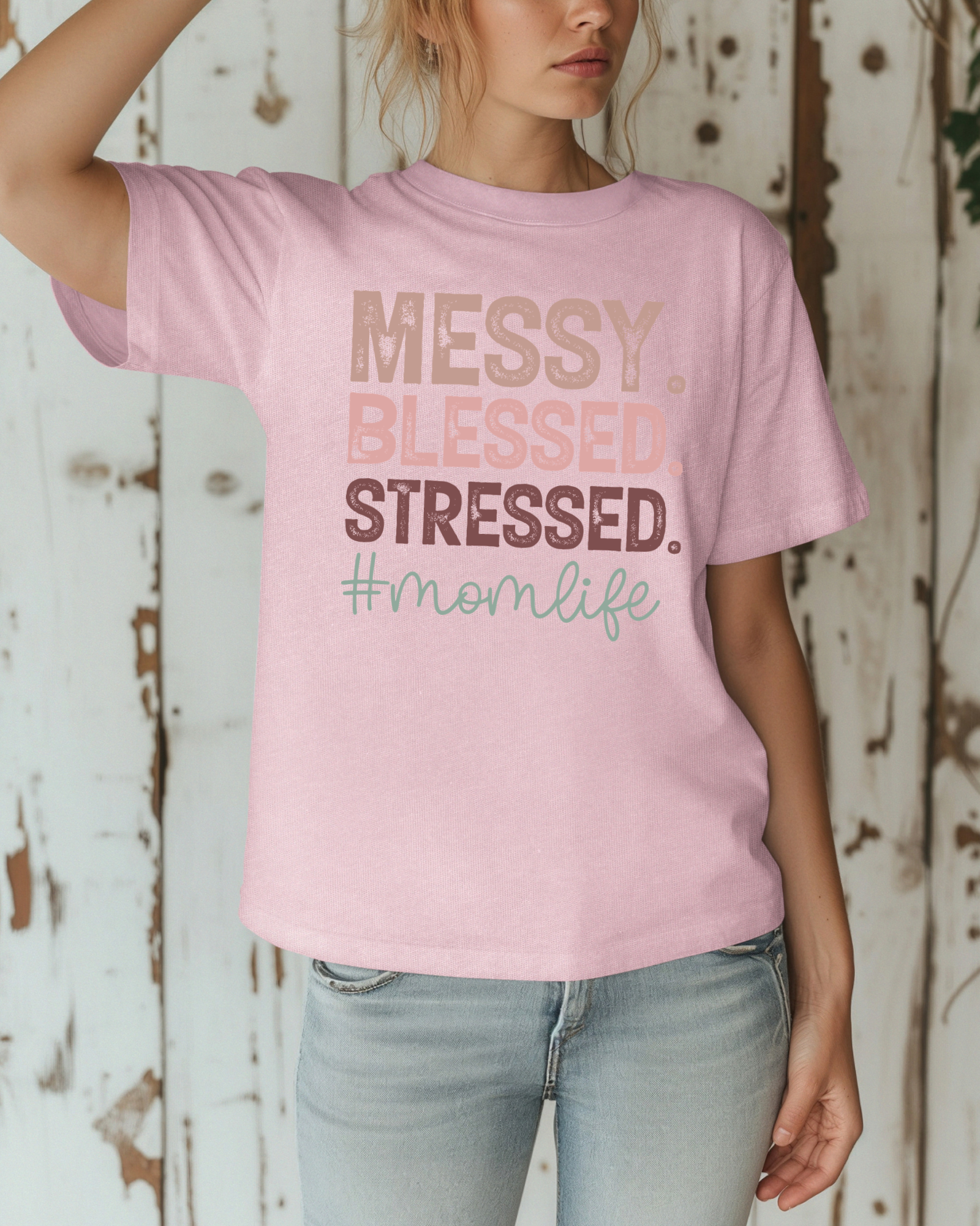 Messy. Blessed. Stressed. #MomLife Tee