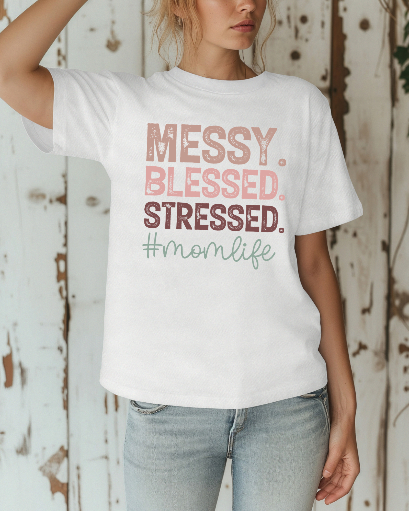 Messy. Blessed. Stressed. #MomLife Tee