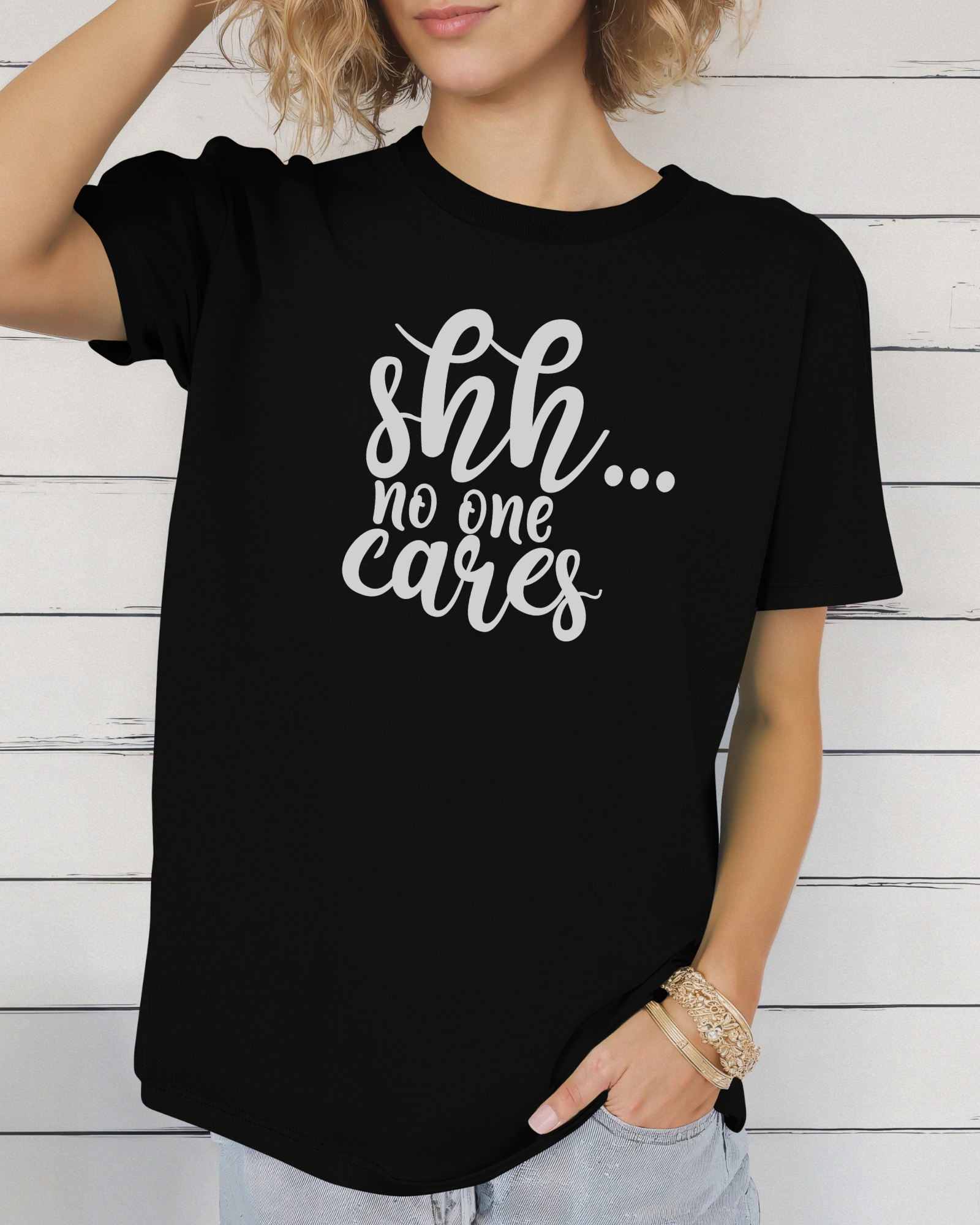 Shh... No one Cares Tee
