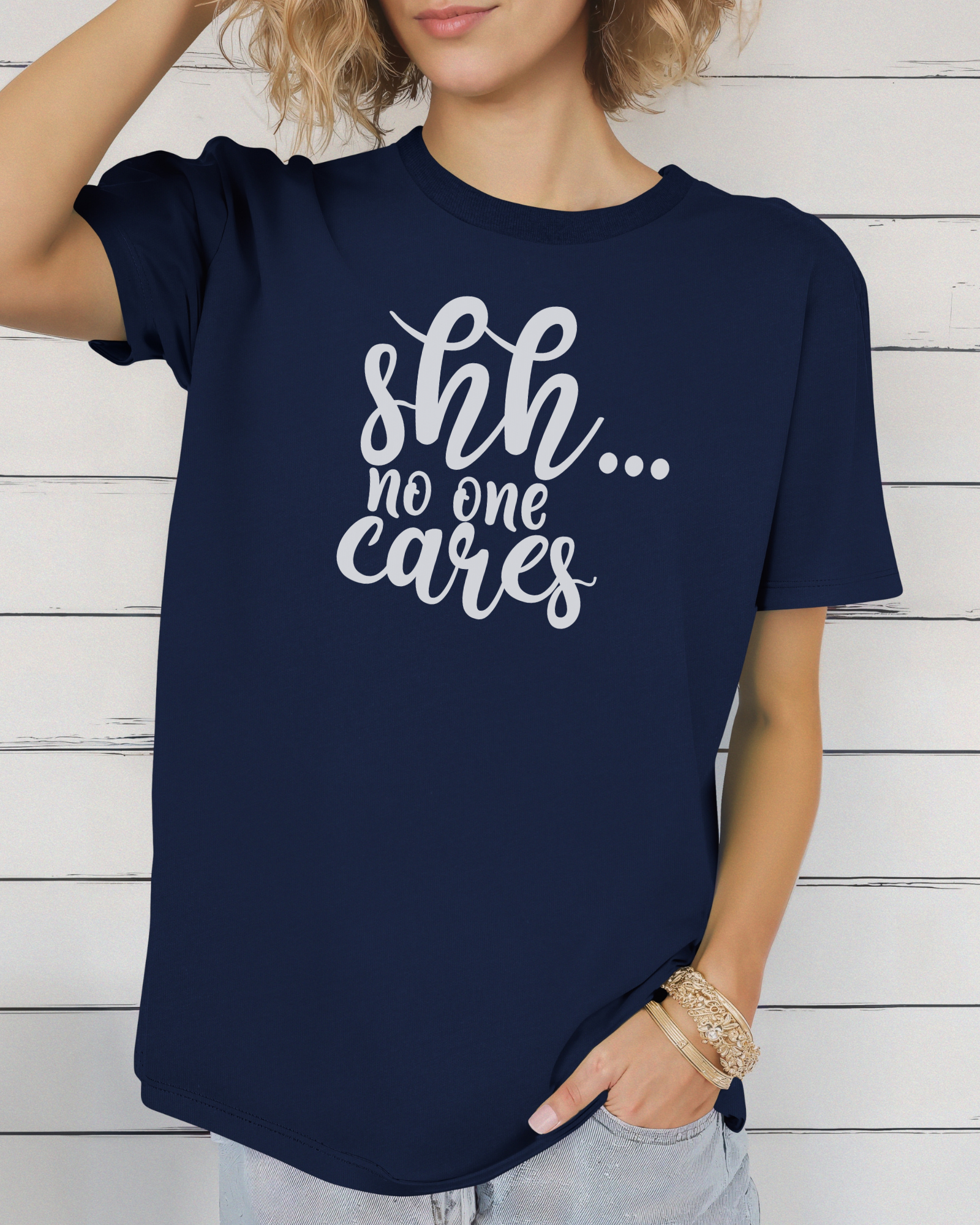 Shh... No one Cares Tee