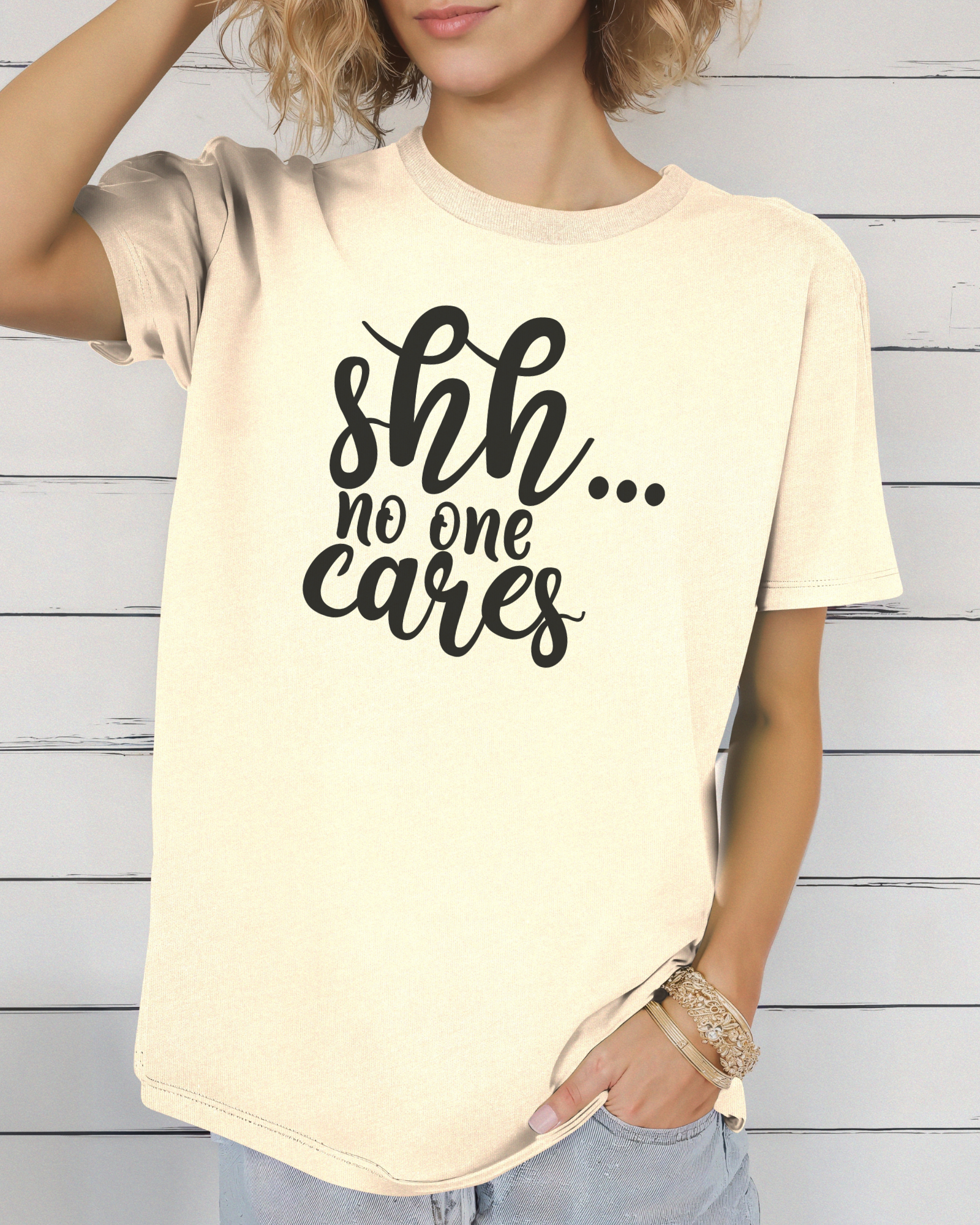 Shh... No one Cares Tee