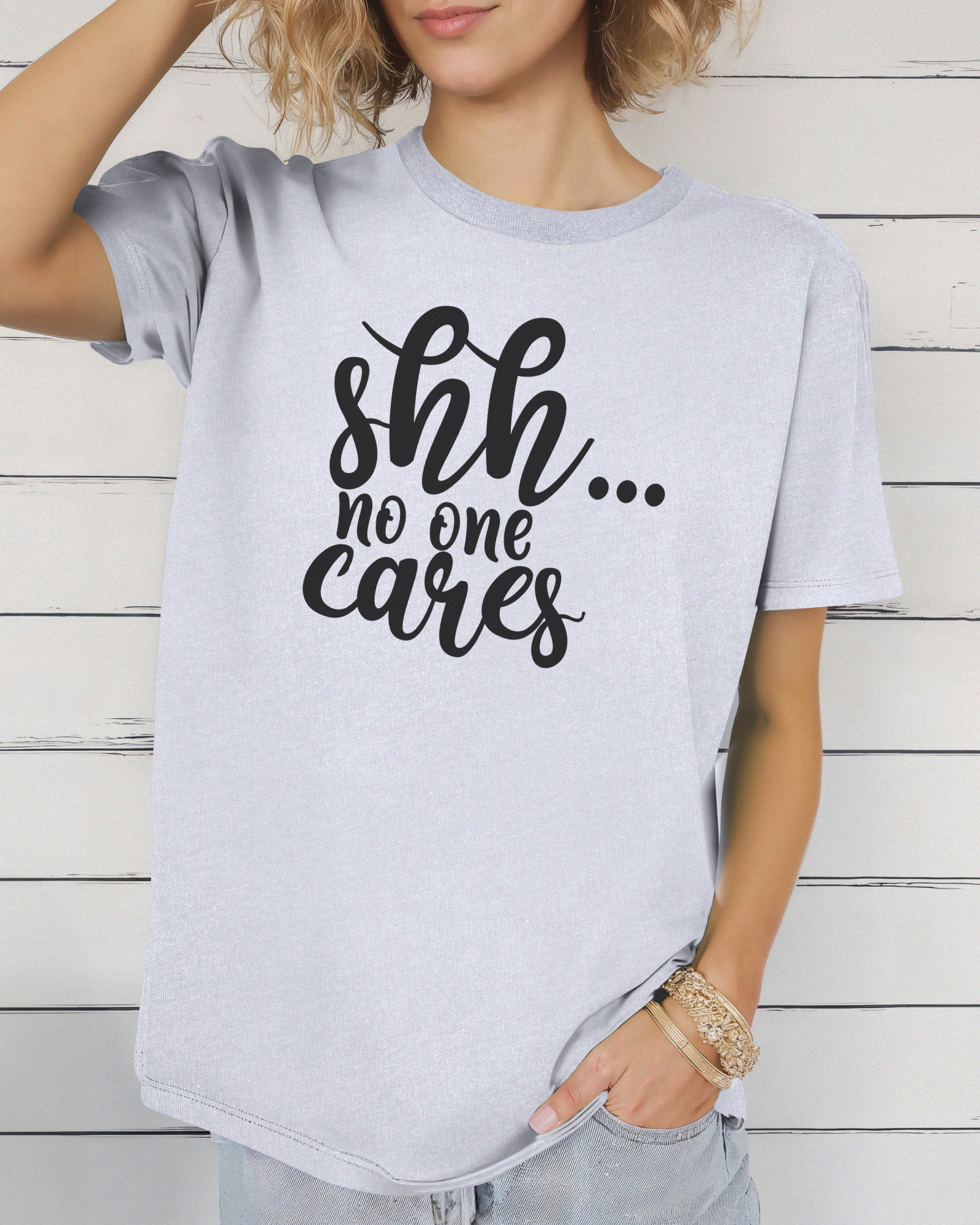 Shh... No one Cares Tee