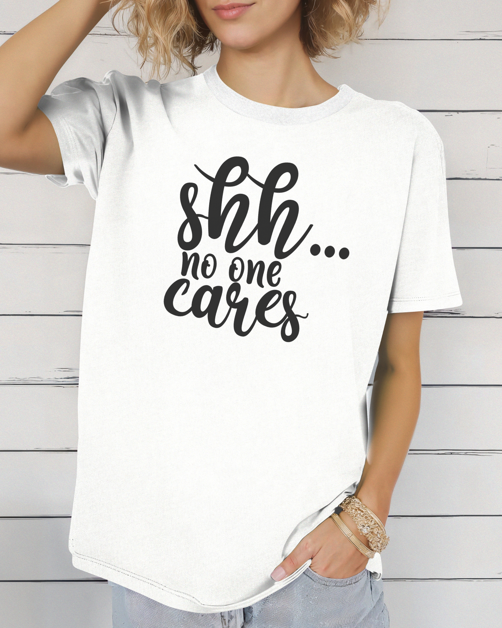 Shh... No one Cares Tee