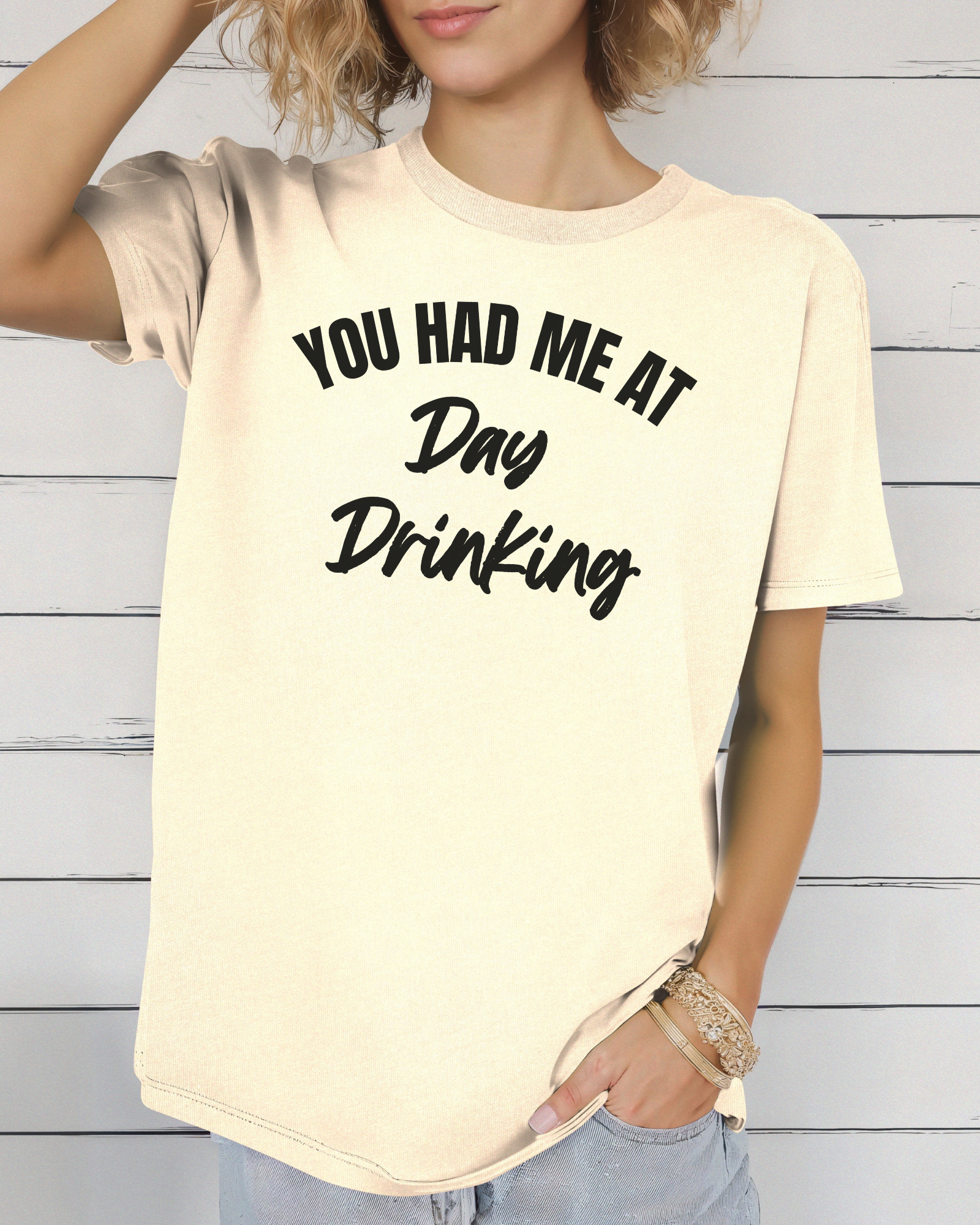 You Had Me at Day Drinking Tee