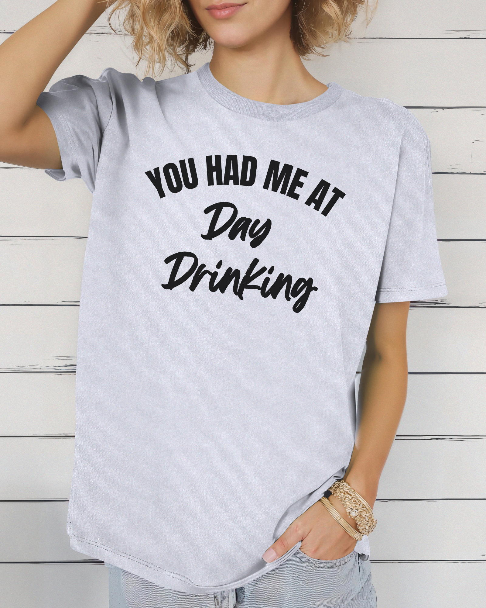 You Had Me at Day Drinking Tee